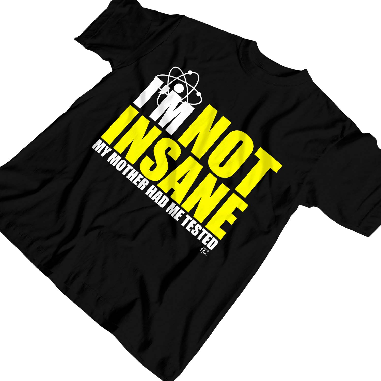 1 T-Shirt Kinder Mädchen I'm Not Insane My Mother Had Me Tested - Bild 7 von 25
