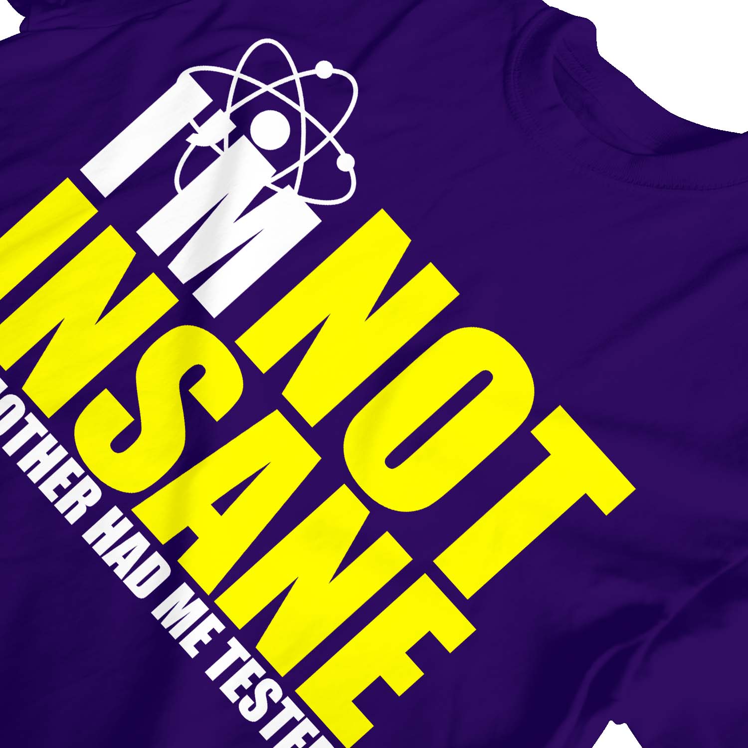 1 T-Shirt Kinder Mädchen I'm Not Insane My Mother Had Me Tested - Bild 18 von 25
