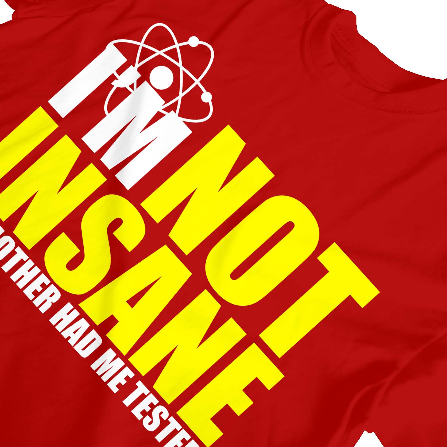 1 T-Shirt Kinder Mädchen I'm Not Insane My Mother Had Me Tested - Bild 23 von 25